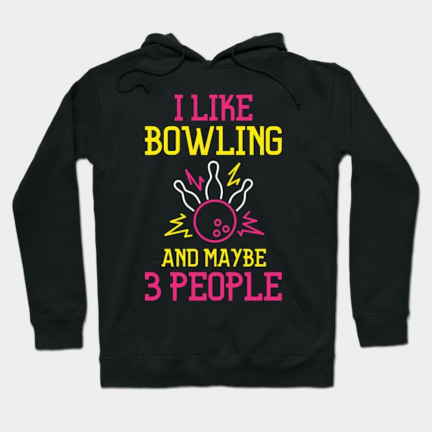 Funny I Like Bowling And Maybe 3 People Cool Bowling BallBowler Boys Girls Kids Hoodie by weirdboy